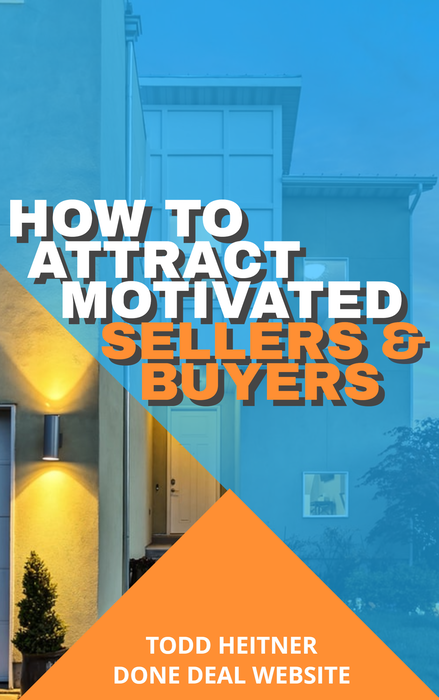 How to Attract Motivated Sellers and Buyers